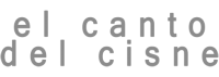 El Canto del Cisne
