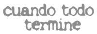 Cuando Todo Termine